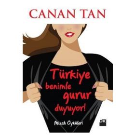 Türkiye Benimle Gurur Duyuyor - Canan Tan