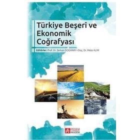 Türkiye Beşeri ve Ekonomik Coğrafyası - Pegem Akademi Yayıncılık