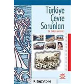 TÜRKİYE ÇEVRE SORUNLARI - EMRULLAH GÜNEY