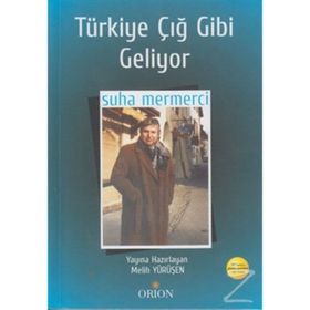 TÜRKIYE ÇIĞ GIBI GELIYOR - SUHA MERMERCI