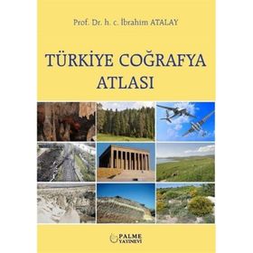 Türkiye Coğrafya Atlası Prof. Dr. İbrahim Atalay