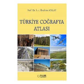 Türkiye Coğrafya Atlası Prof. Dr. İbrahim Atalay