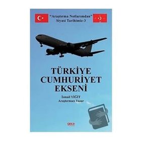 Türkiye Cumhuriyet Ekseni - İsmail Yiğit