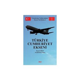 Türkiye Cumhuriyet Ekseni - İsmail Yiğit