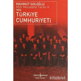 Türkiye Cumhuriyeti 1923 Ve Milli Mücadele Tarihi 5 - Mahmut Göloğlu