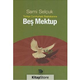 Türkiye Cumhuriyeti Başbakanına Beş Mektup - Sami Selçuk
