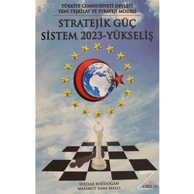 Türkiye Cumhuriyeti Devleti Yeni Teşkilat ve Strateji Yöntemi - Serdar Bozdoğan