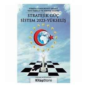 Türkiye Cumhuriyeti Devleti Yeni Teşkilat ve Strateji Yöntemi - Serdar Bozdoğan