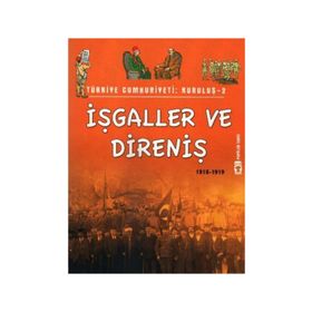 Türkiye Cumhuriyeti: Kuruluş 2- İşgaller ve Direniş - Metin Özdamarlar