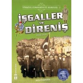 Türkiye Cumhuriyeti: Kuruluş 2- İşgaller ve Direniş - Metin Özdamarlar