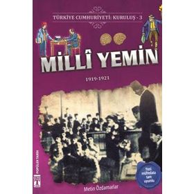 Türkiye Cumhuriyeti: Kuruluş 3 - Milli Yemin Metin Özdamarlar