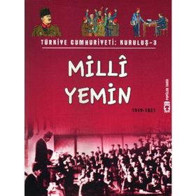 Türkiye Cumhuriyeti: Kuruluş 3 - Milli Yemin Metin Özdamarlar