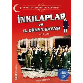 Türkiye Cumhuriyeti Kuruluş 5 - İnkılaplar Ve 2. Dünya Savaşı - Kolektif