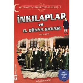 Türkiye Cumhuriyeti: Kuruluş 5 - İnkılaplar ve 2. Dünya Savaşı - Metin Özdamarlar