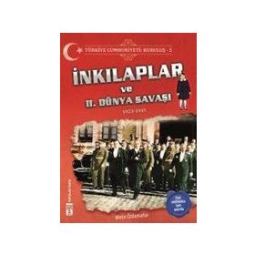 Türkiye Cumhuriyeti: Kuruluş 5 - İnkılaplar ve 2. Dünya Savaşı - Metin Özdamarlar