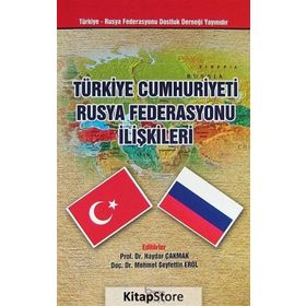 TÜRKİYE CUMHURIYETI RUSYA FEDERASYONU İLİŞKİLERİ - KOLEKTIF