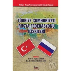 TÜRKİYE CUMHURIYETI RUSYA FEDERASYONU İLİŞKİLERİ - KOLEKTIF