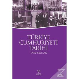 Türkiye Cumhuriyeti Tarihi Ders Notları - Kolektif