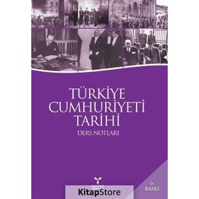 Türkiye Cumhuriyeti Tarihi Ders Notları - Kolektif
