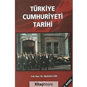 TÜRKİYE CUMHURIYETI TARIHI - MUHITTIN GÜL
