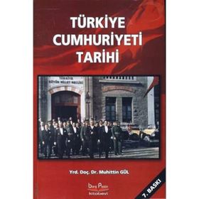 TÜRKİYE CUMHURIYETI TARIHI - MUHITTIN GÜL