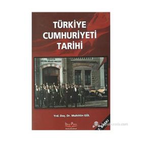 TÜRKİYE CUMHURIYETI TARIHI - MUHITTIN GÜL