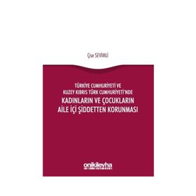 Türkiye Cumhuriyeti ve Kuzey Kıbrıs Türk Cumhuriyeti'nde Kadınların ve Çocukların Aile İçi Şiddetten - Kolektif