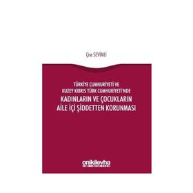 Türkiye Cumhuriyeti ve Kuzey Kıbrıs Türk Cumhuriyeti'nde Kadınların ve Çocukların Aile İçi Şiddetten - Kolektif