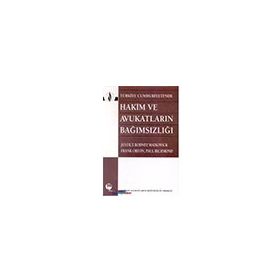TÜRKİYE CUMHURIYETI'NDE HAKIM VE AVUKATLARIN BAĞIMSIZLIĞI - JUSTICE RODNEY MADGWICK;FRANK ORTON;PAUL RICHMOND