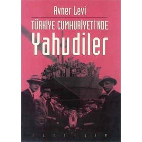 TÜRKİYE CUMHURIYETINDE YAHUDILER - AVNER LEVI