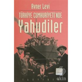 TÜRKİYE CUMHURIYETINDE YAHUDILER - AVNER LEVI