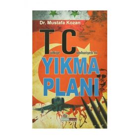 Türkiye Cumhuriyeti’ni Yıkma Planı - Mustafa Kozan