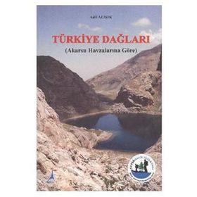 TÜRKİYE DAĞLARI AKARSU HAVZALARINA GÖRE - ADIL ALIŞIK