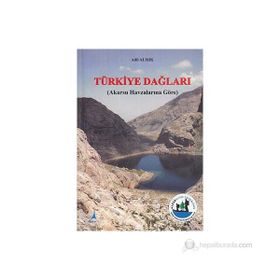 TÜRKİYE DAĞLARI AKARSU HAVZALARINA GÖRE - ADIL ALIŞIK