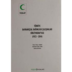 Türkiye Davranışsal Bağımlılık Çalışması Bibliyografyası - Ömer Miraç Yaman