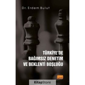 Türkiye de Bağımsız Denetim ve Beklenti Boşluğu - Erdem Bulut