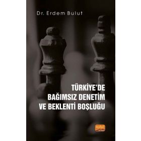 Türkiye de Bağımsız Denetim ve Beklenti Boşluğu - Erdem Bulut
