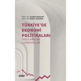 Türkiye de Ekonomi Politikaları Uygulamaları ve Yansımaları - Çizgi Kitabevi