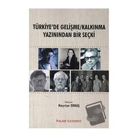 Türkiye de Gelişme Kalkınma Yazınından Bir Seçki Palme Yayıncılık