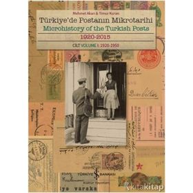 Türkiye de Postanın Mikrotarihi Cilt1 1920 - 2015 - Mehmet Akan