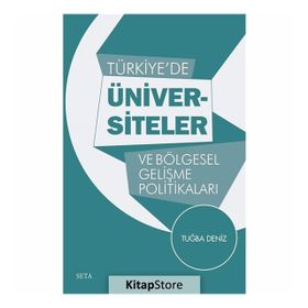 Türkiye de Üniversiteler Ve Bölgesel Gelişme Politikaları - Tuğba Deniz