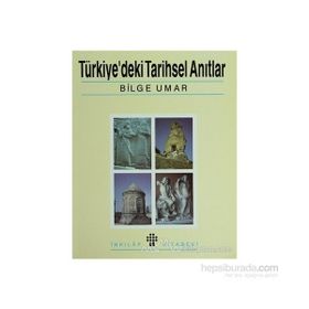 TÜRKİYE' DEKI TARIHSEL ANITLAR - BILGE UMAR