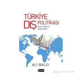 TÜRKIYE DIŞ POLITIKASI - ALI BALCI