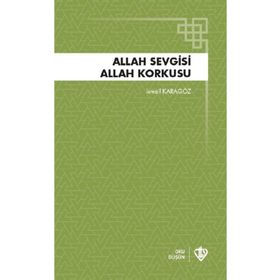 Türkiye Diyanet Vakfı Yayınları - Allah Sevgisi Allah Korkusu