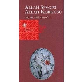 Türkiye Diyanet Vakfı Yayınları - Allah Sevgisi Allah Korkusu