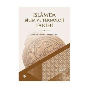 Türkiye Diyanet Vakfı Yayınları İslam'da Bilim Ve Teknoloji Tarihi
