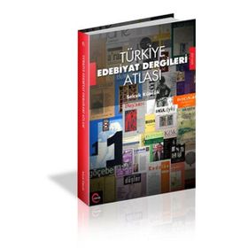 Türkiye Edebiyat Dergileri Atlası - Selçuk Küpçük