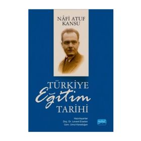 Türkiye Eğitim Tarihi - Nafi Atuf Kansu Levent Eraslan