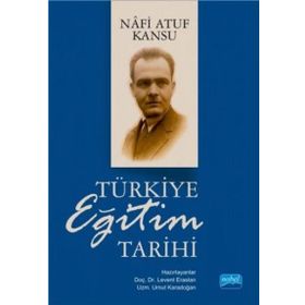 Türkiye Eğitim Tarihi - Nafi Atuf Kansu Levent Eraslan