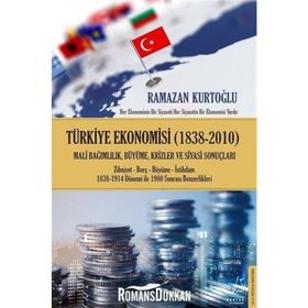 Türkiye Ekonomisi 1838 - 2010 - Ramazan Kurtoğlu